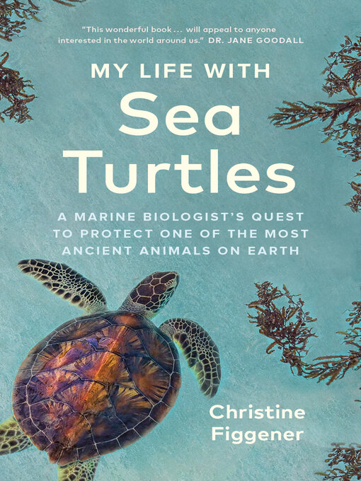 Title details for My Life with Sea Turtles by Christine Figgener - Available